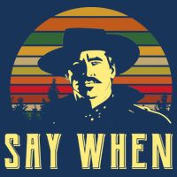 Say When Vintage Long Sleeve Shirt