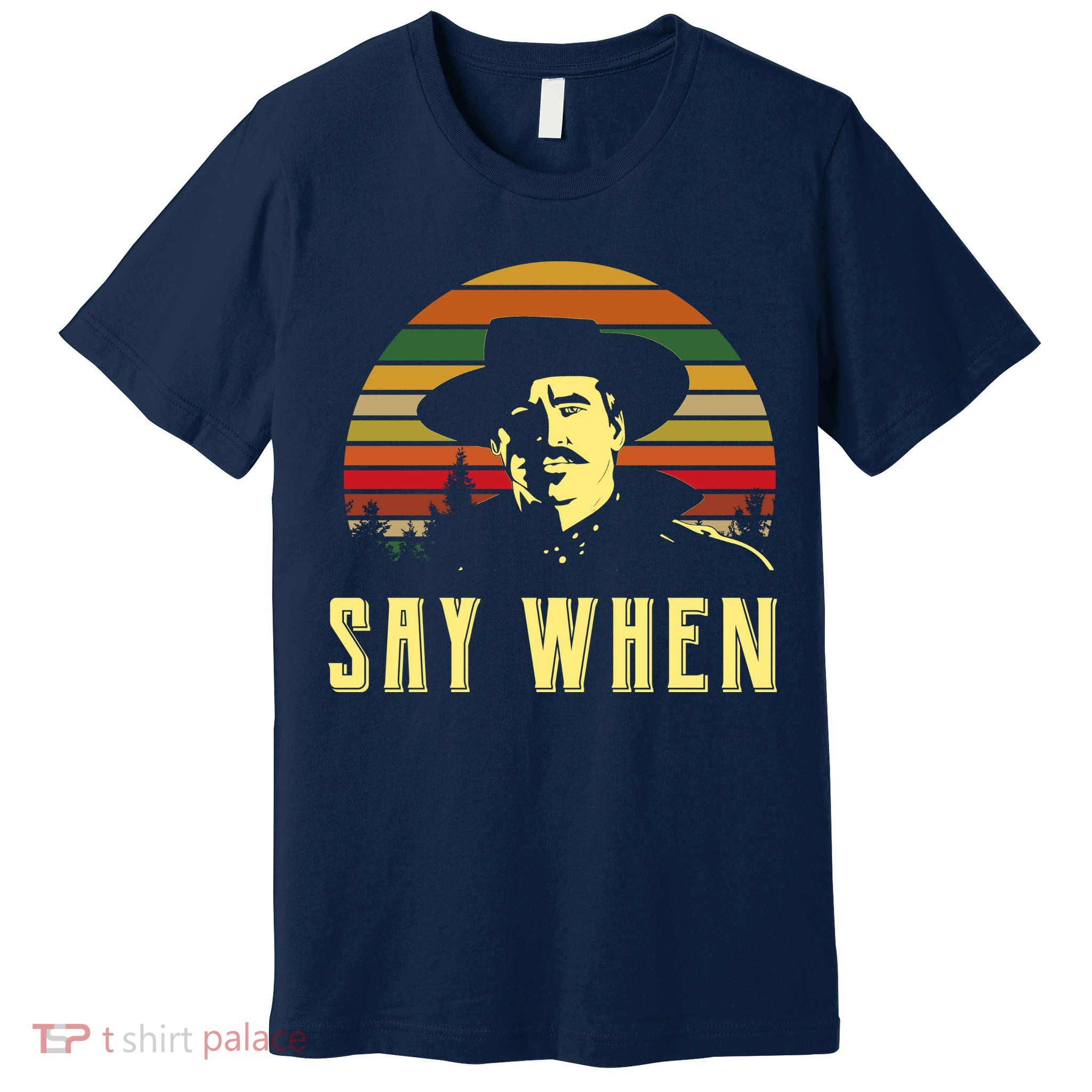 Say When Vintage Premium T-Shirt