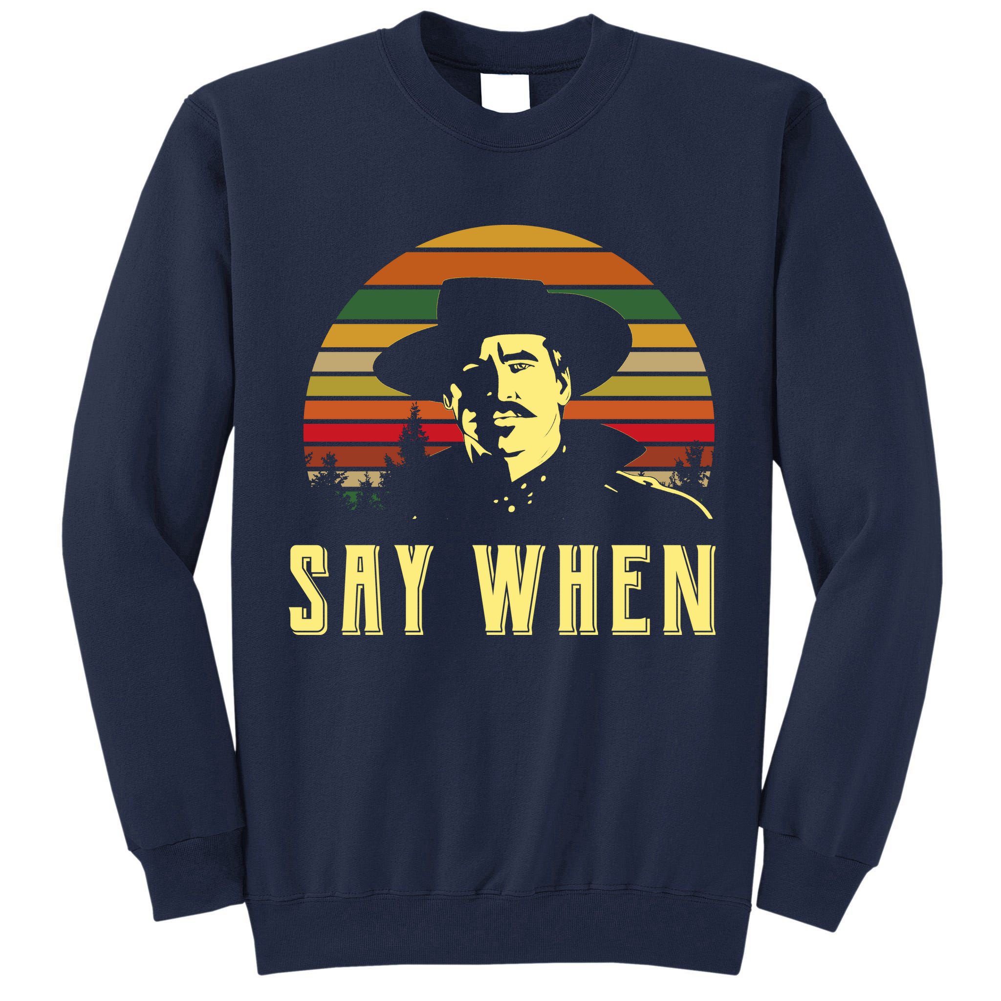 Say When Vintage Tall Sweatshirt