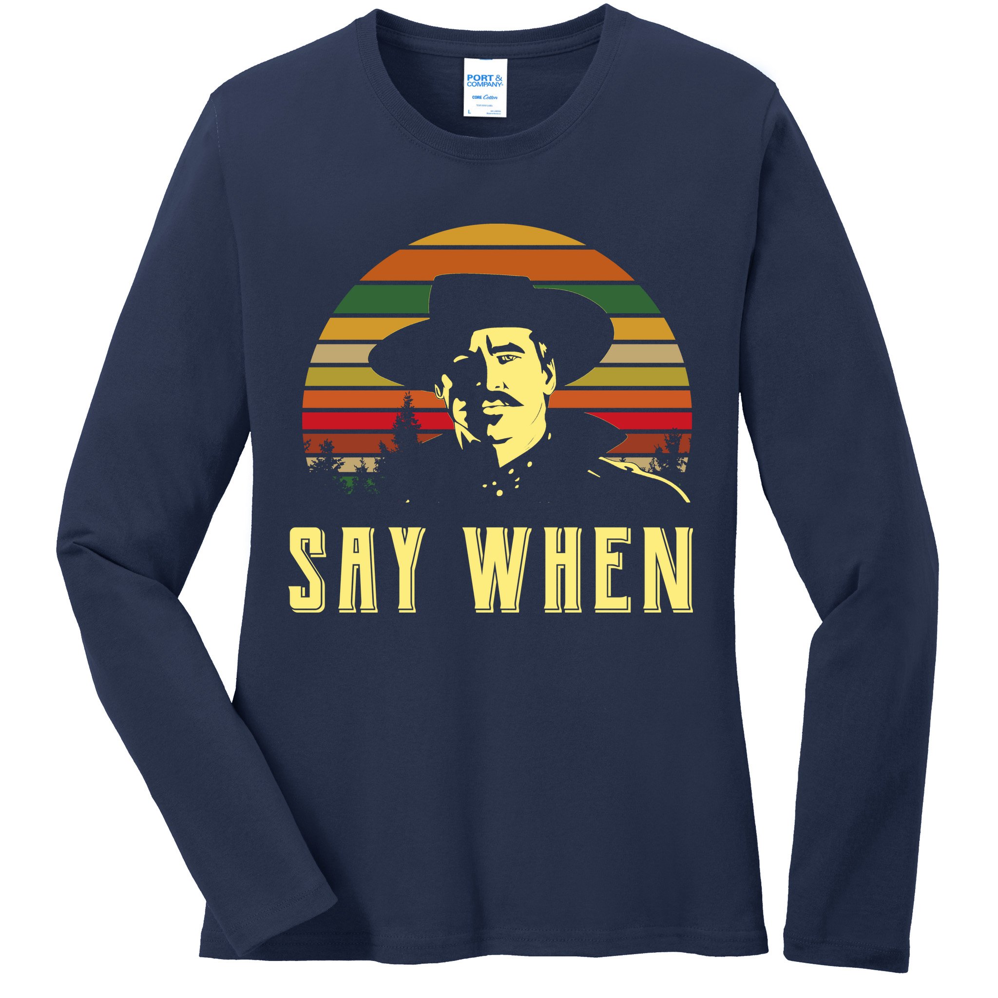 Say When Vintage Ladies Long Sleeve Shirt