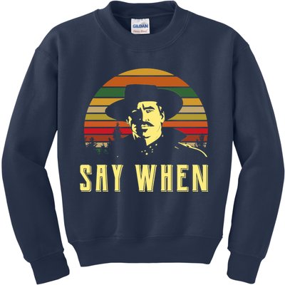 Say When Vintage Kids Sweatshirt
