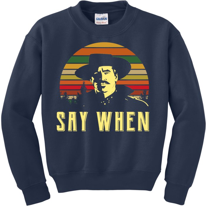 Say When Vintage Kids Sweatshirt