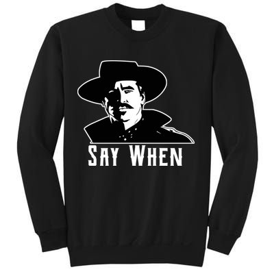 Say When Classic Movie Quote Sweatshirt