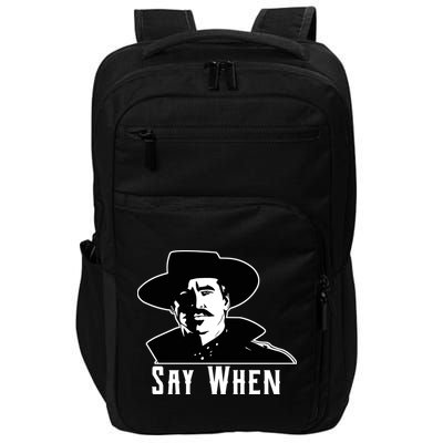Say When Classic Movie Quote Impact Tech Backpack