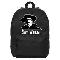 Say When Classic Movie Quote 16 in Basic Backpack