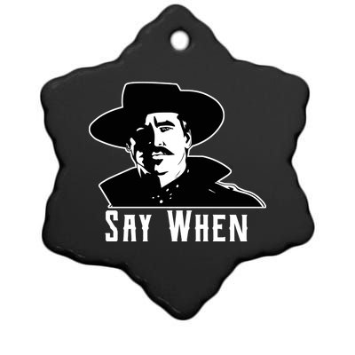 Say When Classic Movie Quote Ceramic Star Ornament