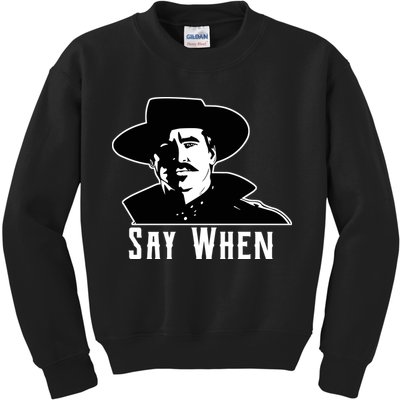 Say When Classic Movie Quote Kids Sweatshirt