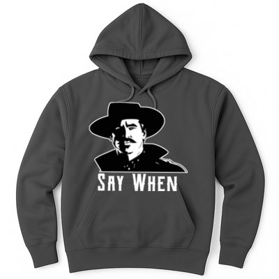 Say When Classic Movie Quote Hoodie