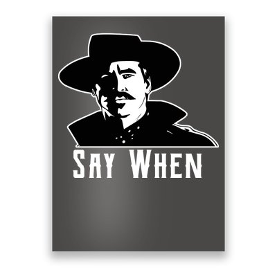 Say When Classic Movie Quote Poster