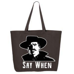 Say When Classic Movie Quote 25L Jumbo Tote