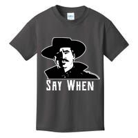 Say When Classic Movie Quote Kids T-Shirt