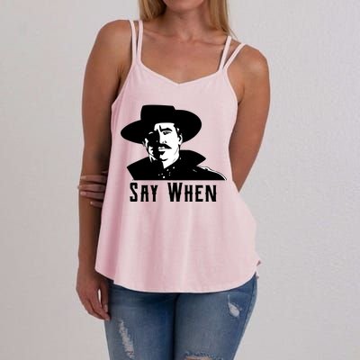 Say When Classic Movie Quote Women's Strappy Tank