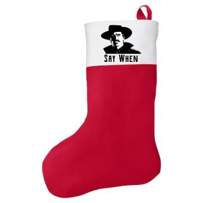 Say When Classic Movie Quote Felt Holiday Christmas Stocking