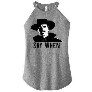 Say When Classic Movie Quote Women’s Perfect Tri Rocker Tank