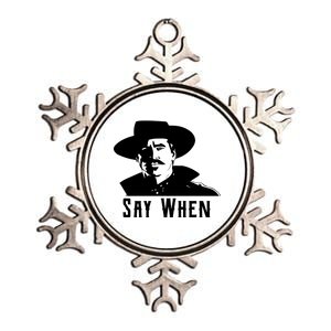 Say When Classic Movie Quote Metallic Star Ornament