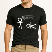 Stickman Are You Ok Cartoon Be Kind Good Help Support Cooling Performance Crew T-Shirt