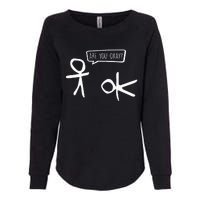 Stickman Are You Ok Cartoon Be Kind Good Help Support Womens California Wash Sweatshirt