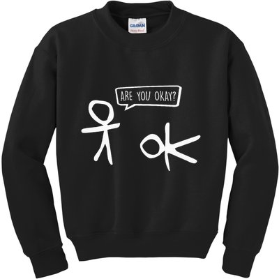 Stickman Are You Ok Cartoon Be Kind Good Help Support Kids Sweatshirt