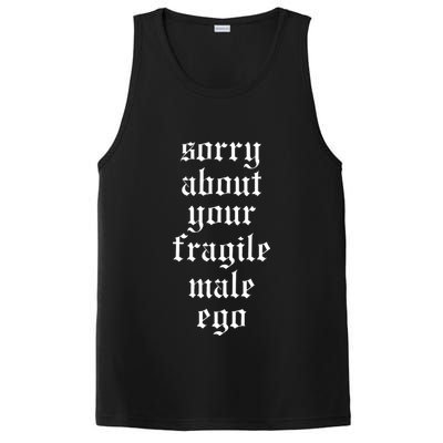Sorry About Your Fragile Male Ego Funny Saying PosiCharge Competitor Tank