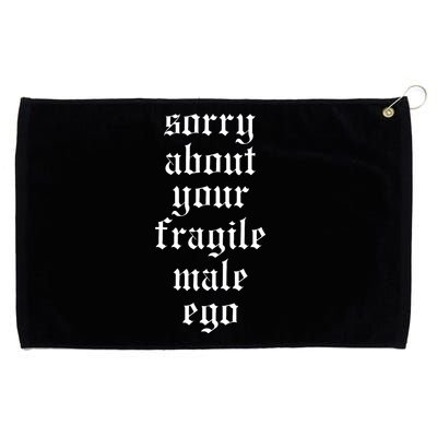Sorry About Your Fragile Male Ego Funny Saying Grommeted Golf Towel