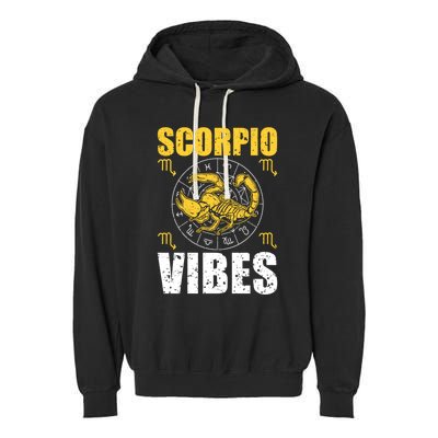 Scorpio Astrology Zodiac Sign Scorpion Horoscope Scorpio Cool Gift Garment-Dyed Fleece Hoodie