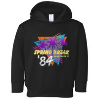 Spring Break 84 Miami Beach 80s Party Wear Toddler Hoodie