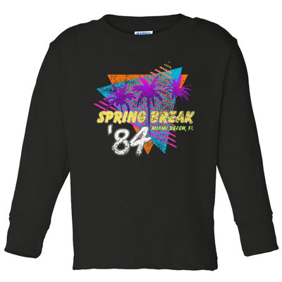 Spring Break 84 Miami Beach 80s Party Wear Toddler Long Sleeve Shirt