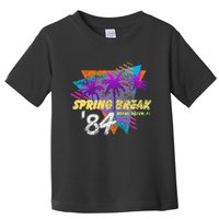 Spring Break 84 Miami Beach 80s Party Wear Toddler T-Shirt