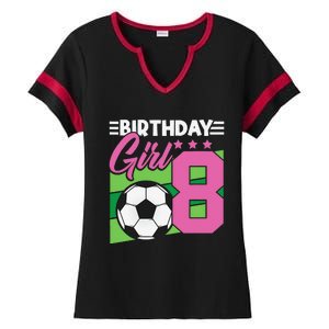 Soccer Birthday 8 Year Old Girl 8th Birthday Ladies Halftime Notch Neck Tee