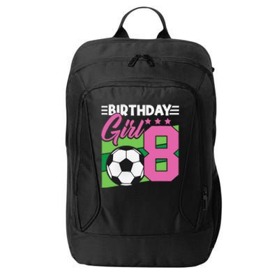 Soccer Birthday 8 Year Old Girl 8th Birthday City Backpack