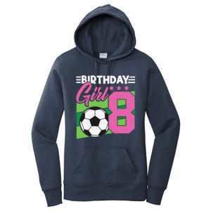 Soccer Birthday 8 Year Old Girl 8th Birthday Women's Pullover Hoodie