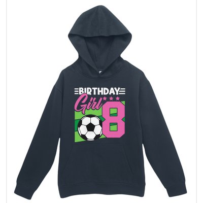 Soccer Birthday 8 Year Old Girl 8th Birthday Urban Pullover Hoodie