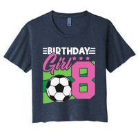 Soccer Birthday 8 Year Old Girl 8th Birthday Women's Crop Top Tee