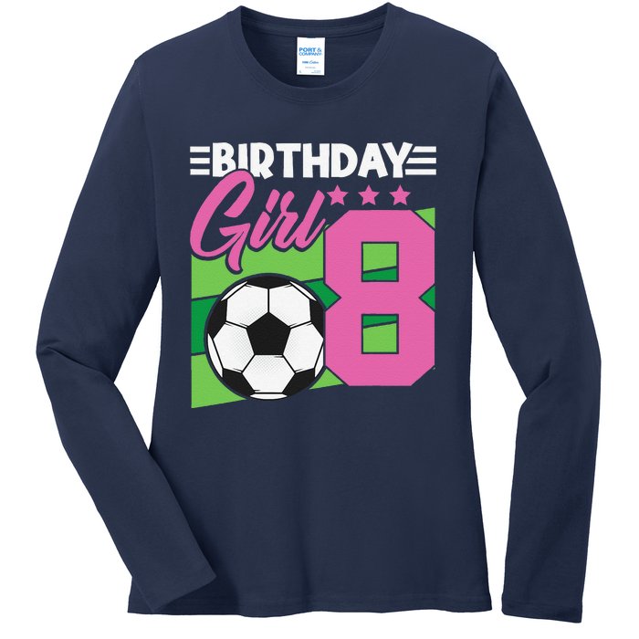 Soccer Birthday 8 Year Old Girl 8th Birthday Ladies Long Sleeve Shirt