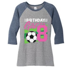 Soccer Birthday 8 Year Old Girl 8th Birthday Women's Tri-Blend 3/4-Sleeve Raglan Shirt