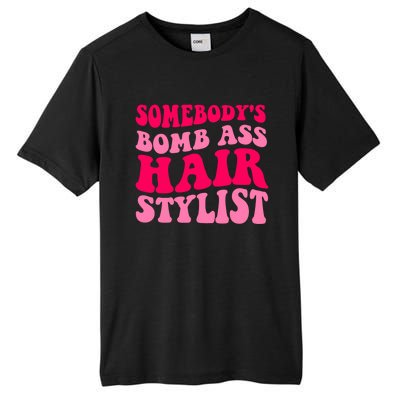 Somebody's Bomb Ass Hairstylist Cute Gift Tall Fusion ChromaSoft Performance T-Shirt