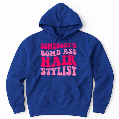 Somebody's Bomb Ass Hairstylist Cute Gift Hoodie