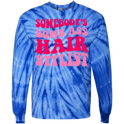 Somebody's Bomb Ass Hairstylist Cute Gift Tie-Dye Long Sleeve Shirt