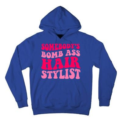 Somebody's Bomb Ass Hairstylist Cute Gift Tall Hoodie