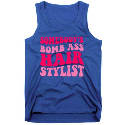 Somebody's Bomb Ass Hairstylist Cute Gift Tank Top