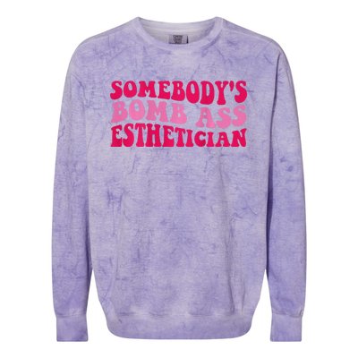 Somebodys Bomb Ass Esthetician Colorblast Crewneck Sweatshirt