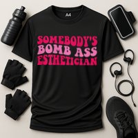 Somebodys Bomb Ass Esthetician Cooling Performance Crew T-Shirt