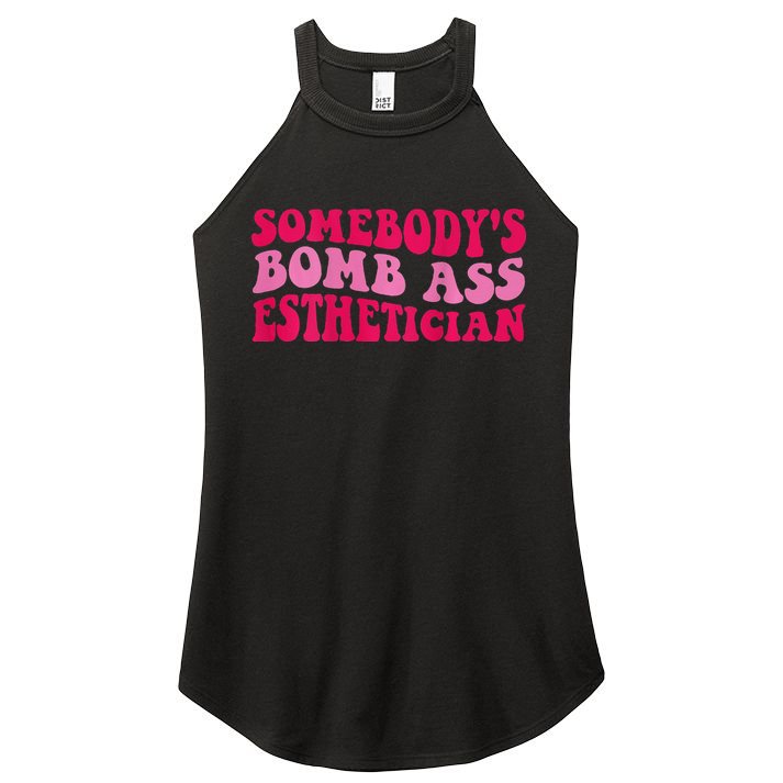Somebodys Bomb Ass Esthetician Women's Perfect Tri Rocker Tank