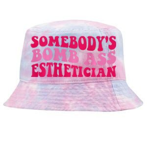 Somebodys Bomb Ass Esthetician Tie-Dyed Bucket Hat