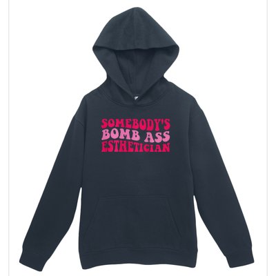 Somebodys Bomb Ass Esthetician Urban Pullover Hoodie