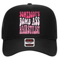 Somebodys Bomb Ass Hairstylist Groovy Hair Stylist High Crown Mesh Back Trucker Hat