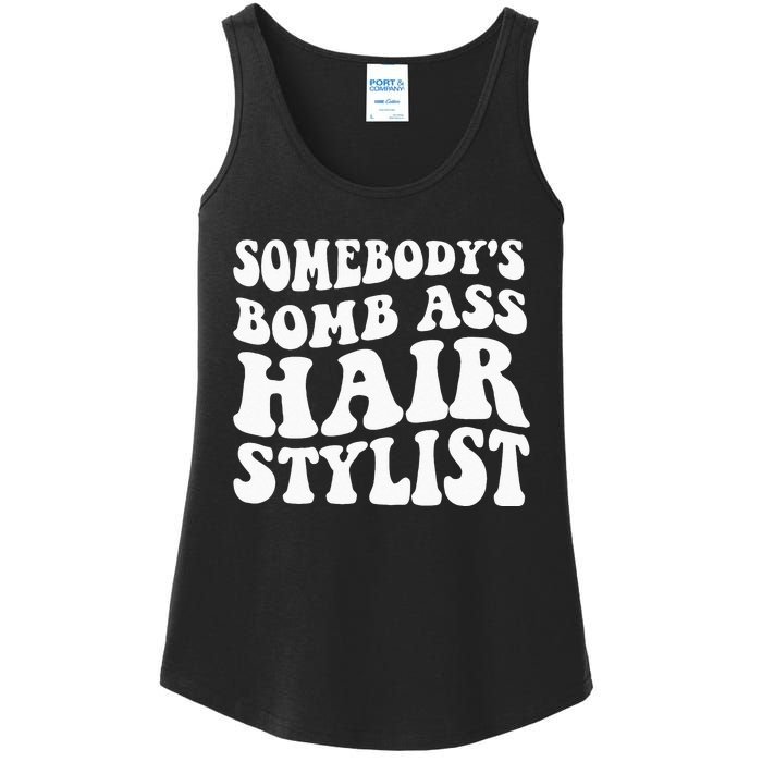 Somebodys Bomb Ass Hairstylist Ladies Essential Tank