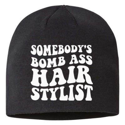 Somebodys Bomb Ass Hairstylist Sustainable Beanie