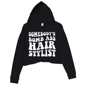 Somebodys Bomb Ass Hairstylist Crop Fleece Hoodie