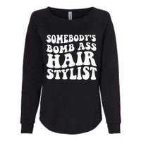 Somebodys Bomb Ass Hairstylist Womens California Wash Sweatshirt